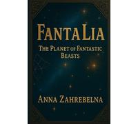 Fantalia: The Planet of Fantastic Creatures