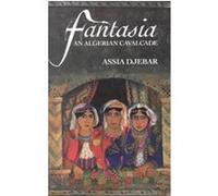 Fantasia an Algerian Cavalcade Assia Djebar (Auteur)