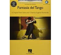 Fantasia Del Tango: The Eugenie Rocherolle Series Intermediate Piano Solos Includes Downloadable Audio