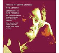 Fantasia for Double Orchestra/Viola Concerto