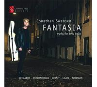 Fantasia: Oeuvres pour Violoncelle Seul / Jonathan Swensen