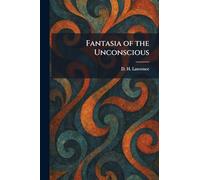 Fantasia of the Unconscious