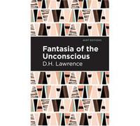 Fantasia of the Unconscious by D. H. Lawrence D. H. Lawrence (Auteur)