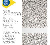 Fantasias Sul América – Sonate pour violon solo – CD – NAXOS