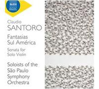 Fantasias Sul América – Sonate pour violon solo – CD – NAXOS
