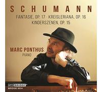Schumann / Ponthus - Fantasie 17 / Kreisleriana 16 / Kinderszenen 15 [New CD]