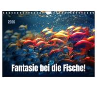 Fantasie bei die Fische! (Wandkalender 2026 DIN A4 quer), CALVENDO Monatskalender: Buntes Leben unter der Oberfläche der Fantasie
