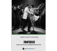 FANTASIE: Quattro storie brevi tratte dall'antologia ‘Racconti dell’età del Jazz'