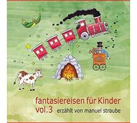 Fantasiereisen Für Kinder Vol. 3