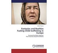Fantasies And Realities Fueling Child Trafficking In Europe