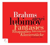 Fantasies/Rhapsodies/Intermezzi/Klavierstucke