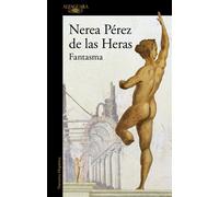 Fantasma - Nerea Pérez de las Heras - ALFAGUARA - ebook (ePub) - Livre