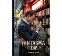 fantasma Om: Un romance oscuro de la mafia MM. Un ejecutor despiadado. Un librero amable. Su amor prohibido desentierra secretos del Sindicato Mortal.
