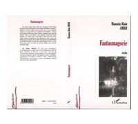 Fantasmagorie Récits - Hanania Alain Amar - L'harmattan - broché - Roman