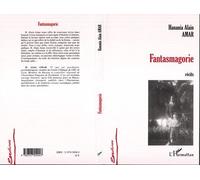 Fantasmagorie Récits - Hanania Alain Amar - L'harmattan - broché - Roman