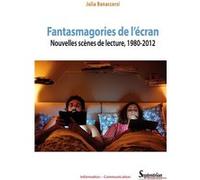 Fantasmagories de l'écran Julia Bonaccorsi (Auteur)
