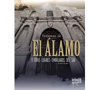 Fantasmas De El Álamo Y Otros Lugares Embrujados Del Sur