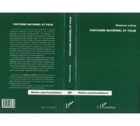 Fantasme Maternel et Folie