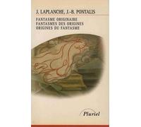 Fantasme originaire, fantasmes des origines, origines du fantasme