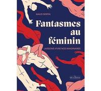 Fantasmes au féminin Maud Serpin (Auteur)