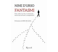 Fantasmi. Cosa, nella tua vita, è cominciato senza mai arrivare a compimento?