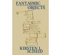 Fantasmic Objects: Art And Sociality From Lebanon, 1920-1950