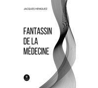 Fantassin de la médecine - Jacques Heniquez - Le Lys Bleu - broché - Nouvelles