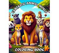 FANTASTIC ANIMAL WORLD COLORING BOOK
