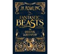 Fantastic Beasts and Where to Find Them: The Original Screenplay