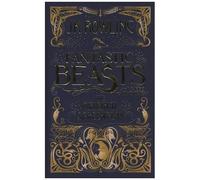J.K. Rowling – Fantastic Beasts and Where to Find Them: The Original Screenplay – anglais