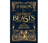 Fantastic beasts and where to find them The original screenplay - J.K. Rowling - Little Brown Libri - relié - Scénario