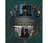 Fantastic Beasts The Secrets Of Dumbledore: Movie Magic