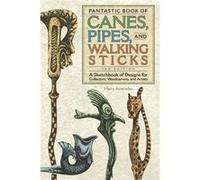 Fantastic Book Of Canes, Pipes, And Walking Sticks, 3Rd Edition (Paperback) Harry Ameredes, (Auteur)