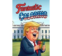 FANTASTIC COLORING: Make coloring great again!
