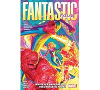 FANTASTIC FOUR BY RYAN NORTH VOL. 1: WHATEVER HAPPENED TO THE FANTASTIC FOUR?