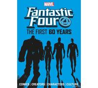 Marvel's Fantastic Four: The First 60 Years
