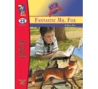 Fantastic Mr. Fox, By Roald Dahl Lit Link Grades 4-6