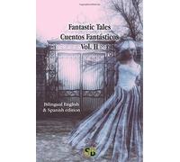Fantastic Tales / Cuentos Fantásticos - Vol. Ii