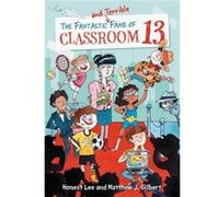 Fantastic & Terrible Fame/Classroom 13 Honest Lee, Matthew J Gilbert, Joelle Dreidemy (Auteur)