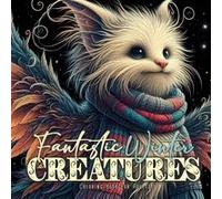 Fantastic Winter Creatures Coloring Book for Adults cute Creatures Coloring Book Winter Grayscale magical creatures Coloring Book Winter Fashion - Monsoon Monsoon PublishingMonsoon Publishing (Auteur)