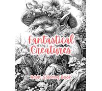 Fantastical Creatures Adult Coloring Book Grayscale Images By TaylorStonelyArt: Volume I