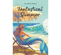 Fantastical Summer: A collection of fun, faith-filled short stories