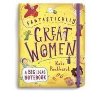 Fantastically Great Women A Big Ideas Notebook by Kate Pankhurst Kate Pankhurst (Auteur)