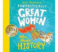 Fantastically Great Women Who Made History - Kate Pankhurst - Bloomsbury Publishing PLC - Livre en Anglais - Paperback Kate PankhurstKate Pankhurst (Auteur)