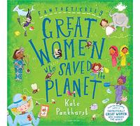 Fantastically Great Women Who Saved the Planet: As Seen on Blue Peter!