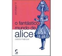 Fantástico Mundo De Alice, O Malpique, Celeste (Auteur)