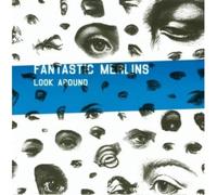 Fantastics Merlins - Look Around