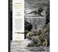 Fantastique Gustave Doré Valérie Sueur-Hermel (Auteur), Alix Paré (Auteur)