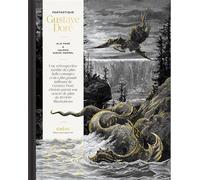 Valérie Sueur-Hermel – Fantastique Gustave Doré – Éditions du Chêne – Relié