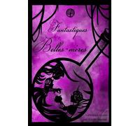 Fantastiques Belles-mères - Collectif - Kelach Eds - broché - Roman